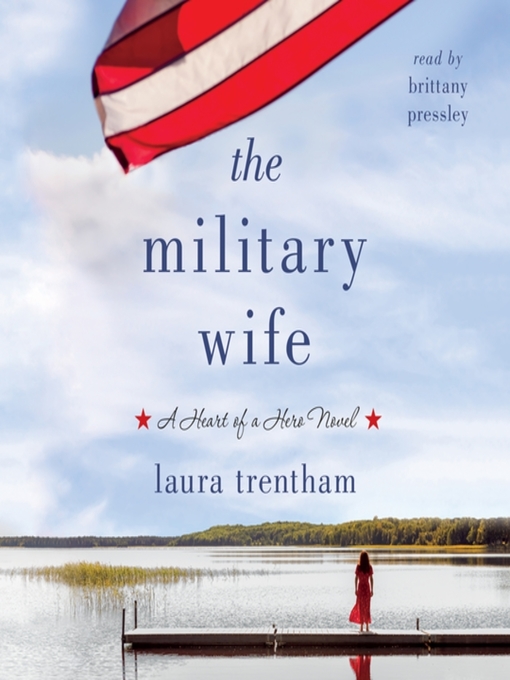 Title details for The Military Wife by Laura Trentham - Available